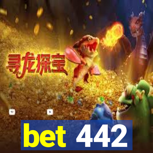 bet 442